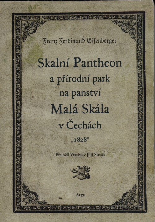 Franz Ferdinand Effenberger: Skalní Pantheon a přírodní park na panství Malá Skála v Čechách